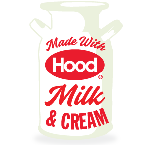 Made with Hood Milk and Cream